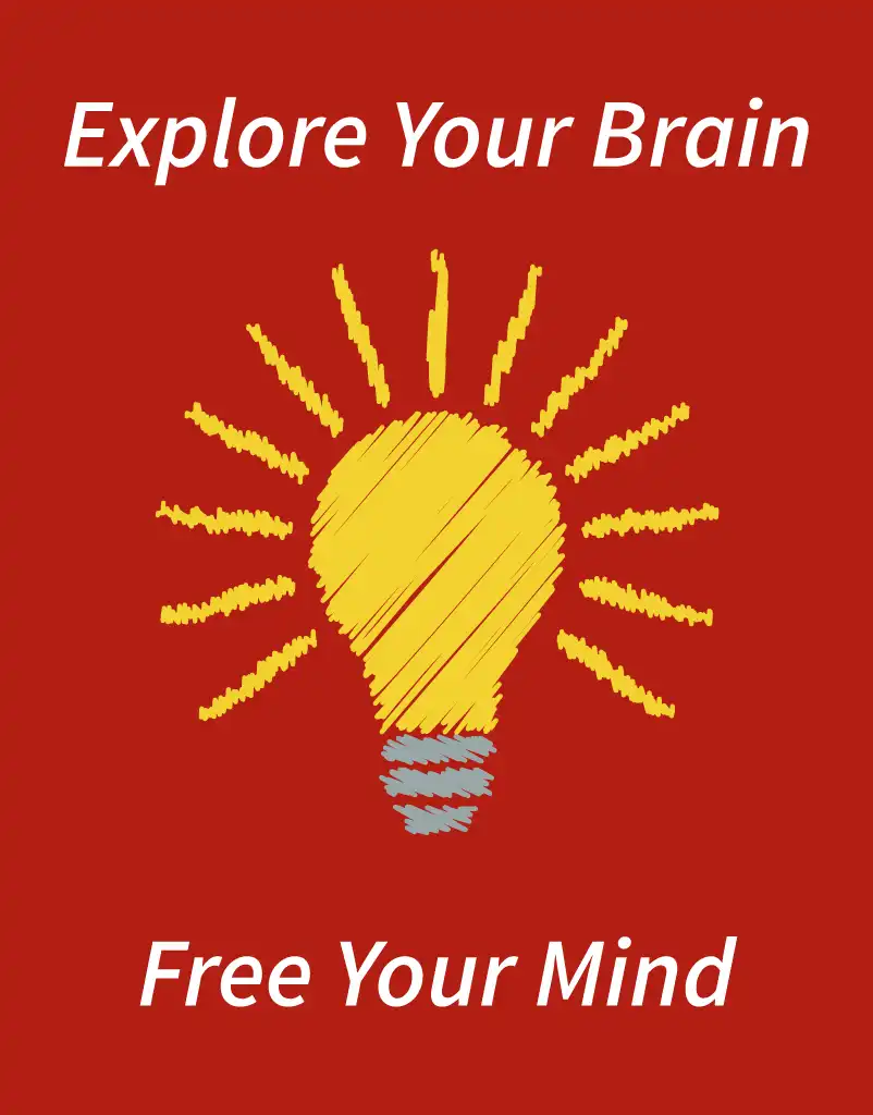 Explore your brain, free your mind